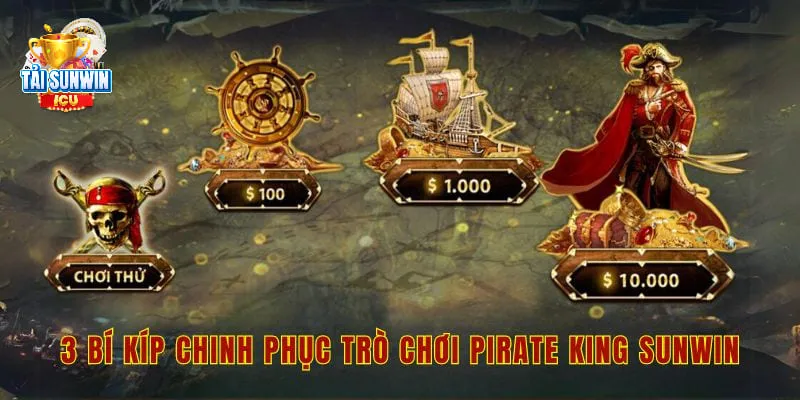 Pirate King Sunwin - Truy Tìm Kho Báu Trong Tựa Game Nổ Hũ 5 3 bí kíp chinh phục trò chơi pirate king sunwin
